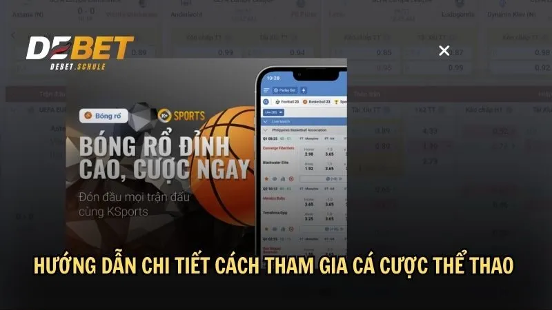 Hướng dẫn chi tiết cách tham gia cá cược thể thao tại Debet